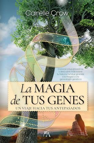 LA MAGIA DE TUS GENES | 9788410522237 | CAIRELLE CROW | Llibres Parcir | Llibreria Parcir | Llibreria online de Manresa | Comprar llibres en català i castellà online