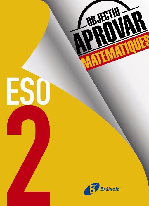 OBJECTIU APROVAR MATEMÀTIQUES 2 ESO | 9788499062150 | FERNÁNDEZ-CANO LÓPEZ, JOSÉ ÁNGEL/ARCE LLACH, FERNANDO | Llibres Parcir | Llibreria Parcir | Llibreria online de Manresa | Comprar llibres en català i castellà online