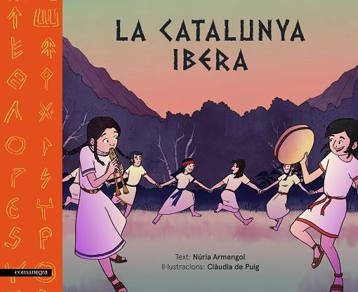 LA CATALUNYA IBERA | 9788417188177 | ARMENGOL, NÚRIA / DE PUIG, CLÀUDIA | Llibres Parcir | Llibreria Parcir | Llibreria online de Manresa | Comprar llibres en català i castellà online