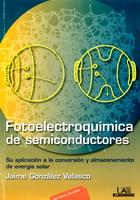 FOTOELECTROQUIMICA SEMICONDUCTORES APLI CONVER ALMAC EN SOL | 9788429170719 | GONZALEZ VELASCO J | Llibres Parcir | Llibreria Parcir | Llibreria online de Manresa | Comprar llibres en català i castellà online