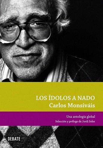 IDOLOS A NADO | 9788499920023 | MONSIVAIS CARLOS | Llibres Parcir | Llibreria Parcir | Llibreria online de Manresa | Comprar llibres en català i castellà online