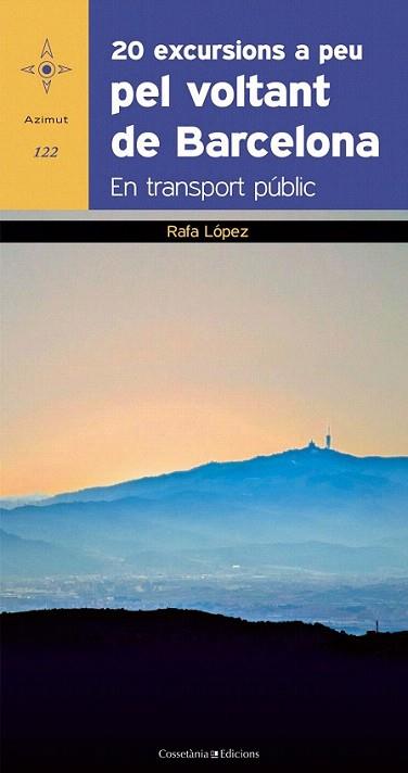 20 EXCURSIONS A PEU PEL VOLTANT DE BARCELONA TRANS PUBLIC | 9788497918961 | RAFA LOPEZ MARTIN | Llibres Parcir | Llibreria Parcir | Llibreria online de Manresa | Comprar llibres en català i castellà online