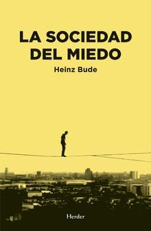 LA SOCIEDAD DEL MIEDO | 9788425438417 | BUDE, HEINZ | Llibres Parcir | Llibreria Parcir | Llibreria online de Manresa | Comprar llibres en català i castellà online