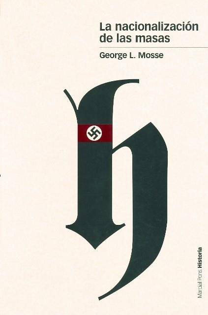 NACIONALIZACIÓN DE LAS MASAS, LA | 9788496467002 | MOSSE, GEORGE L. | Llibres Parcir | Llibreria Parcir | Llibreria online de Manresa | Comprar llibres en català i castellà online