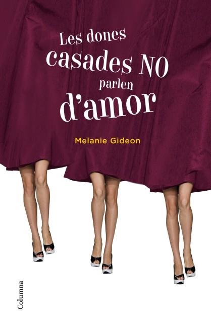 Les dones casades no parlen d'amor | 9788466415163 | Melanie Gideon | Llibres Parcir | Llibreria Parcir | Llibreria online de Manresa | Comprar llibres en català i castellà online