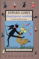 AMPHIGOREY TAMBIEN | 9788477024217 | GOREY EDWARD | Llibres Parcir | Llibreria Parcir | Llibreria online de Manresa | Comprar llibres en català i castellà online