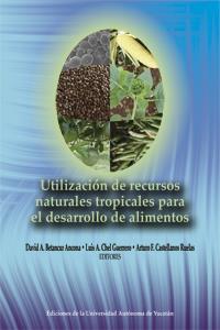 UTILIZACIÓN DE RECURSOS NATURALES TROPICALES PARA EL DESARROLLO DE ALIMETOS | PODI124348 | BETANCUR  DAVID | Llibres Parcir | Llibreria Parcir | Llibreria online de Manresa | Comprar llibres en català i castellà online