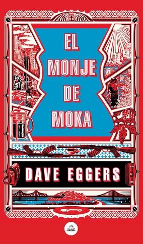 EL MONJE DE MOKA | 9788439735410 | EGGERS, DAVE | Llibres Parcir | Llibreria Parcir | Llibreria online de Manresa | Comprar llibres en català i castellà online