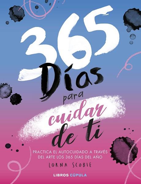 365 DÍAS PARA CUIDAR DE TI | 9788448033095 | SCOBIE, LORNA | Llibres Parcir | Llibreria Parcir | Llibreria online de Manresa | Comprar llibres en català i castellà online