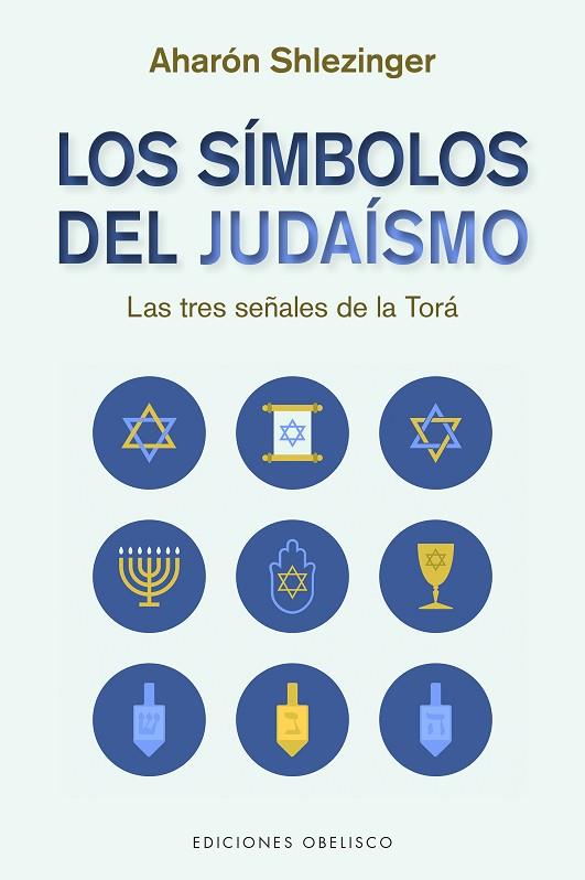 LOS SÍMBOLOS DEL JUDAÍSMO | 9788491118114 | SHLEZINGER, AHARÓN DAVID | Llibres Parcir | Llibreria Parcir | Llibreria online de Manresa | Comprar llibres en català i castellà online