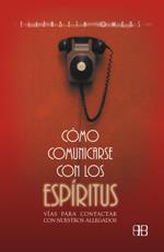 COMO COMUNICARSE CON LOS ESPIRITUS | 9788489897809 | OWENS | Llibres Parcir | Llibreria Parcir | Llibreria online de Manresa | Comprar llibres en català i castellà online