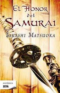 EL HONOR DEL SAMURAI | 9788498724134 | MATSUOKA TAKASHI | Llibres Parcir | Llibreria Parcir | Llibreria online de Manresa | Comprar llibres en català i castellà online