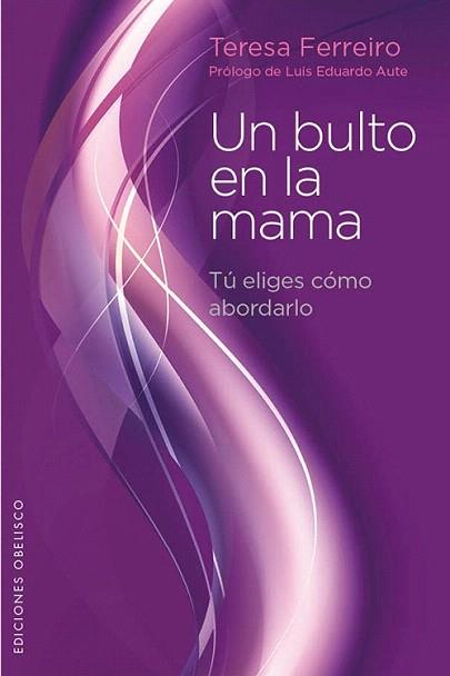 UN BULTO EN LA MAMA | 9788497778848 | FERREIRO VILARIÑO, TERESA | Llibres Parcir | Llibreria Parcir | Llibreria online de Manresa | Comprar llibres en català i castellà online