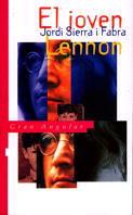 EL JOVEN LENNON | 9788434845114 | JORDI SIERRA I FABRA | Llibres Parcir | Llibreria Parcir | Llibreria online de Manresa | Comprar llibres en català i castellà online