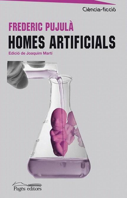 HOMES ARTIFICIALS ciencia ficcio | 9788497798778 | FREDERIC PUJULA | Llibres Parcir | Llibreria Parcir | Llibreria online de Manresa | Comprar llibres en català i castellà online