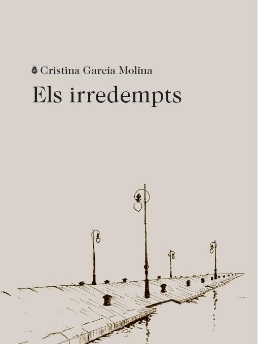 ELS IRREDEMPTS | 9788412577402 | GARCIA MOLINA, CRISTINA | Llibres Parcir | Llibreria Parcir | Llibreria online de Manresa | Comprar llibres en català i castellà online