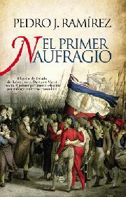 EL PRIMER NAUFRAGIO | 9788499700809 | PEDRO J RAMIREZ | Llibres Parcir | Llibreria Parcir | Llibreria online de Manresa | Comprar llibres en català i castellà online