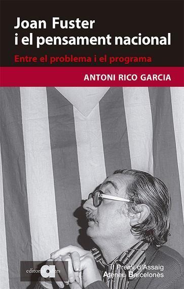 JOAN FUSTER I EL PENSAMENT NACIONAL. ENTRE EL PROBLEMA I EL PROGRAMA | 9788418618079 | RICO GARCIA, ANTONI | Llibres Parcir | Llibreria Parcir | Llibreria online de Manresa | Comprar llibres en català i castellà online