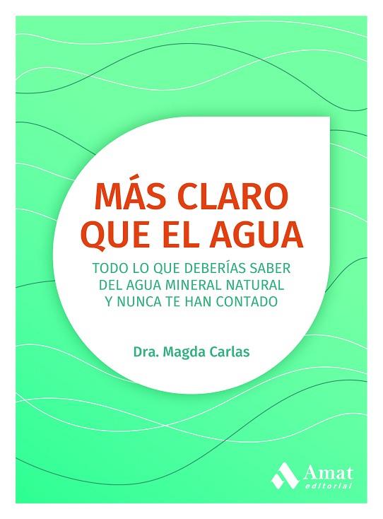 MÁS CLARO QUE EL AGUA | 9788418114731 | CARLAS ANGELATS, MAGDA | Llibres Parcir | Llibreria Parcir | Llibreria online de Manresa | Comprar llibres en català i castellà online