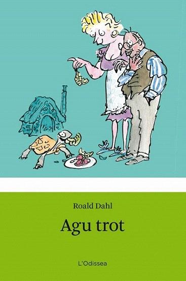 AGU TROT | 9788499320854 | ROALD DAHL | Llibres Parcir | Librería Parcir | Librería online de Manresa | Comprar libros en catalán y castellano online