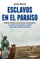 Esclavos en el paraiso | 9788415570042 | Jesús García | Llibres Parcir | Librería Parcir | Librería online de Manresa | Comprar libros en catalán y castellano online