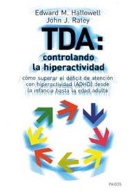 TDA CONTROLANDO LA HIPERACTIVIDAD | 9788449311215 | HALLOWELL - RATEY | Llibres Parcir | Llibreria Parcir | Llibreria online de Manresa | Comprar llibres en català i castellà online