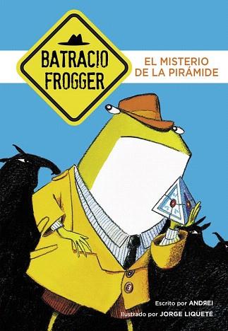 EL MISTERIO DE LA PIRÁMIDE (UN CASO DE BATRACIO FROGGER 1) | 9788490434338 | GALÁN,JORGE/ANDREI | Llibres Parcir | Llibreria Parcir | Llibreria online de Manresa | Comprar llibres en català i castellà online