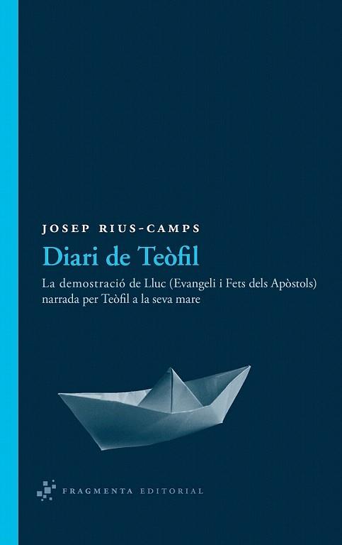 DIARI DE TEOFIL demostracio de Lluc narrada per Teofil a la | 9788492416493 | JOSEP RIUS CAMPS | Llibres Parcir | Llibreria Parcir | Llibreria online de Manresa | Comprar llibres en català i castellà online