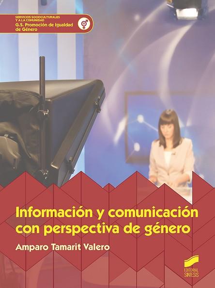 INFORMACIÓN Y COMUNICACIÓN CON PERSPECTIVA DE GENÉRO | 9788491713456 | TAMARIT VALERO, AMPARO | Llibres Parcir | Llibreria Parcir | Llibreria online de Manresa | Comprar llibres en català i castellà online