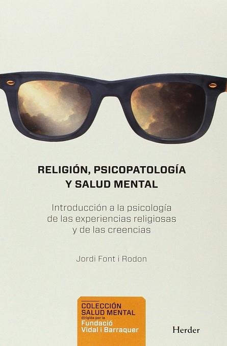 RELIGIÓN, PSICOPATOLOGÍA Y SALUD MENTAL | 9788425439018 | FONT I RODON, JORDI | Llibres Parcir | Llibreria Parcir | Llibreria online de Manresa | Comprar llibres en català i castellà online