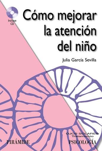 CÓMO MEJORAR LA ATENCIÓN DEL NIÑO | 9788436827613 | GARCÍA SEVILLA, JULIA | Llibres Parcir | Llibreria Parcir | Llibreria online de Manresa | Comprar llibres en català i castellà online