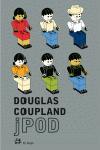 JPOD | 9788476697481 | DOUGLAS COUPLAND | Llibres Parcir | Llibreria Parcir | Llibreria online de Manresa | Comprar llibres en català i castellà online