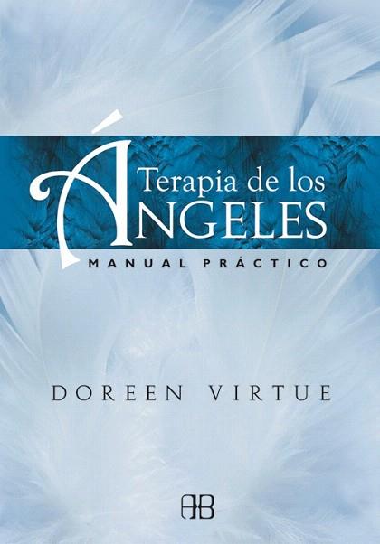 TERAPIA DE LOS ÁNGELES | 9788415292241 | VIRTUE, DOREEN | Llibres Parcir | Llibreria Parcir | Llibreria online de Manresa | Comprar llibres en català i castellà online