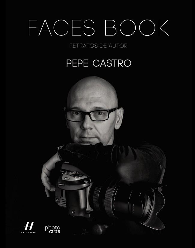 FACES BOOK. RETRATOS DE AUTOR | 9788441537590 | CASTRO, PEPE | Llibres Parcir | Llibreria Parcir | Llibreria online de Manresa | Comprar llibres en català i castellà online