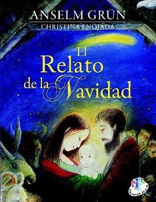 EL RELATO DE LA NAVIDAD | 9788427133129 | GRUN ANSELM ENOJADA CHRISTINA | Llibres Parcir | Librería Parcir | Librería online de Manresa | Comprar libros en catalán y castellano online