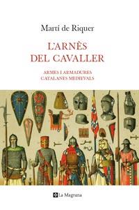 L ARNES DEL CAVALLER | 9788482641843 | RIQUER MARTI DE | Llibres Parcir | Llibreria Parcir | Llibreria online de Manresa | Comprar llibres en català i castellà online