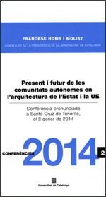 PRESENT I FUTUR DE LES COMUNITATS AUTÒNOMES EN L'ARQUITECTURA DE L'ESTAT I LA UE | 9788439391074 | HOMS I MOLIST, FRANCESC | Llibres Parcir | Llibreria Parcir | Llibreria online de Manresa | Comprar llibres en català i castellà online