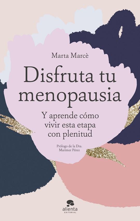 DISFRUTA TU MENOPAUSIA | 9788413442334 | MARCÈ, MARTA | Llibres Parcir | Llibreria Parcir | Llibreria online de Manresa | Comprar llibres en català i castellà online