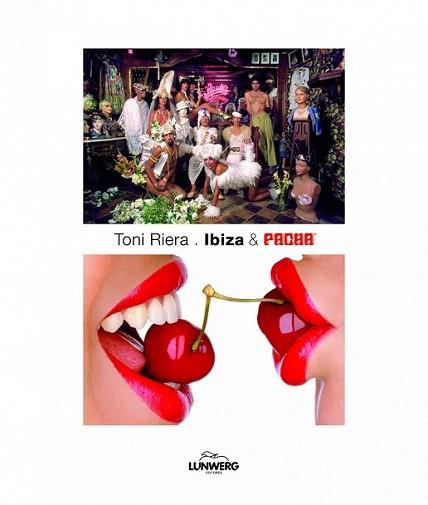 Ibiza & Pachá. Las mejores imágenes | 9788497858946 | Toni Riera | Llibres Parcir | Llibreria Parcir | Llibreria online de Manresa | Comprar llibres en català i castellà online