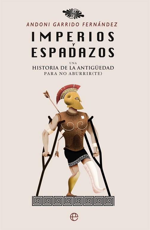 IMPERIOS Y ESPADAZOS | 9788491641278 | GARRIDO FERNáNDEZ, ANDONI | Llibres Parcir | Llibreria Parcir | Llibreria online de Manresa | Comprar llibres en català i castellà online