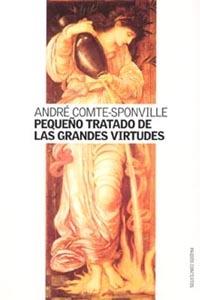 PEQUEÐO TRATADO DE LAS GRANDES VIRTUDES | 9788449316913 | ANDRE COMTE SPONEVILLE | Llibres Parcir | Llibreria Parcir | Llibreria online de Manresa | Comprar llibres en català i castellà online