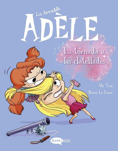 LA TERRIBLE ADÈLE VOL.9 LA TORNADA ALS CLATELLOTS | 9788419183231 | MR TAN | Llibres Parcir | Llibreria Parcir | Llibreria online de Manresa | Comprar llibres en català i castellà online