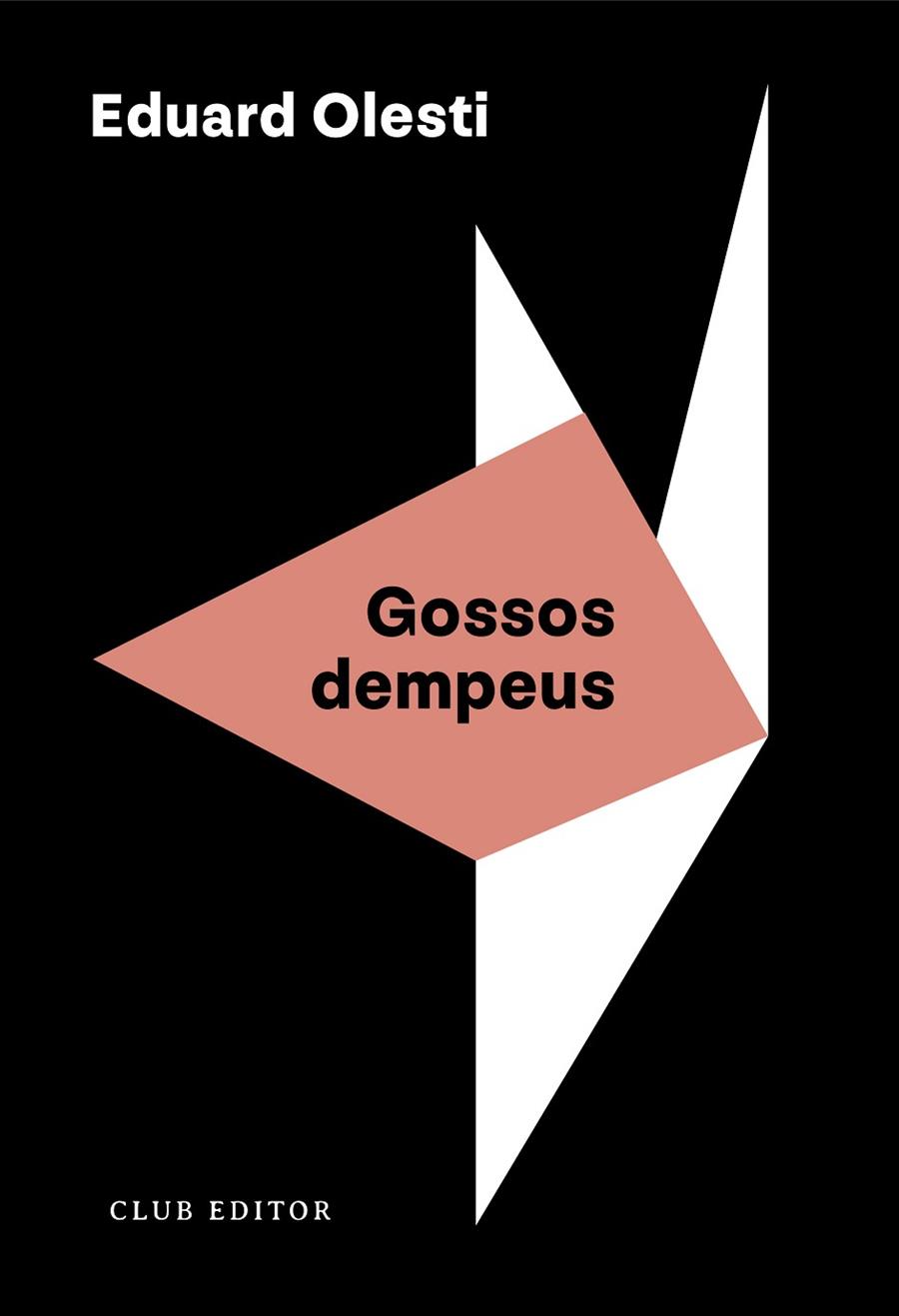 GOSSOS DEMPEUS | 9788473294508 | OLESTI, EDUARD | Llibres Parcir | Llibreria Parcir | Llibreria online de Manresa | Comprar llibres en català i castellà online