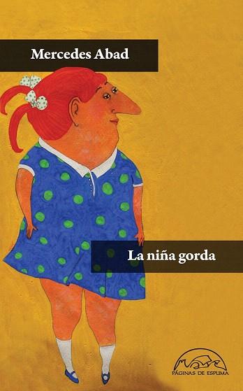 LA NIÑA GORDA | 9788483931585 | ABAD, MERCEDES | Llibres Parcir | Llibreria Parcir | Llibreria online de Manresa | Comprar llibres en català i castellà online