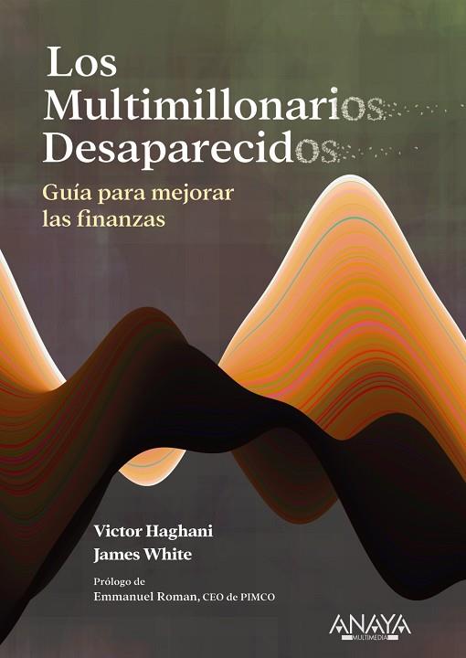 LOS MULTIMILLONARIOS DESAPARECIDOS. GUÍA PARA MEJORAR LAS FINANZAS | 9788441550483 | HAGHANI, VICTOR/WHITE, JAMES | Llibres Parcir | Llibreria Parcir | Llibreria online de Manresa | Comprar llibres en català i castellà online