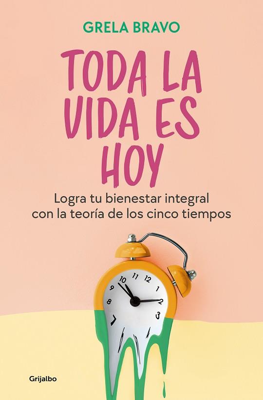 TODA LA VIDA ES HOY | 9788425367816 | BRAVO, GRELA | Llibres Parcir | Llibreria Parcir | Llibreria online de Manresa | Comprar llibres en català i castellà online