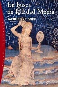 EN BUSCA DE LA EDAD MEDIA | 9788449314773 | LE GOFF JACQUES | Llibres Parcir | Llibreria Parcir | Llibreria online de Manresa | Comprar llibres en català i castellà online