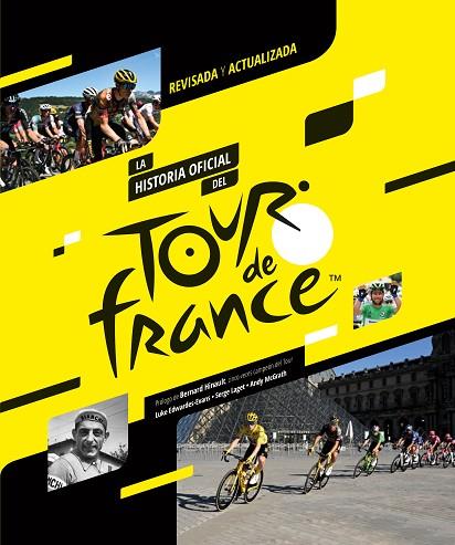 LA HISTORIA OFICIAL DEL TOUR DE FRANCIA (2023) | 9788412558586 | EDWARDES-EVANS, LUKE/LAGET, SERGE/MCGRATH, ANDY | Llibres Parcir | Llibreria Parcir | Llibreria online de Manresa | Comprar llibres en català i castellà online