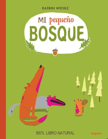 MI PEQUEÑO BOSQUE | 9788494230530 | KATRIN WIEHLE | Llibres Parcir | Llibreria Parcir | Llibreria online de Manresa | Comprar llibres en català i castellà online