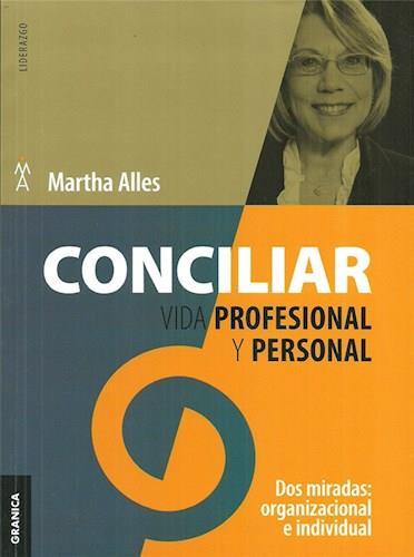 CONCILIAR VIDA PROFESIONAL Y PERSONAL (NUEVA EDICIÓN) | 9789506418991 | ALLES,MARTHA | Llibres Parcir | Llibreria Parcir | Llibreria online de Manresa | Comprar llibres en català i castellà online